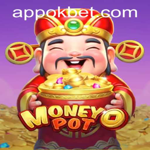Exploring the Riveting World of MoneyPot and Okbet